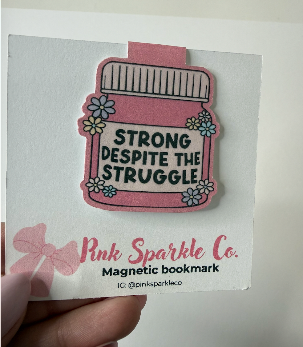 Strong Despite The Struggle Magnetic Bookmark