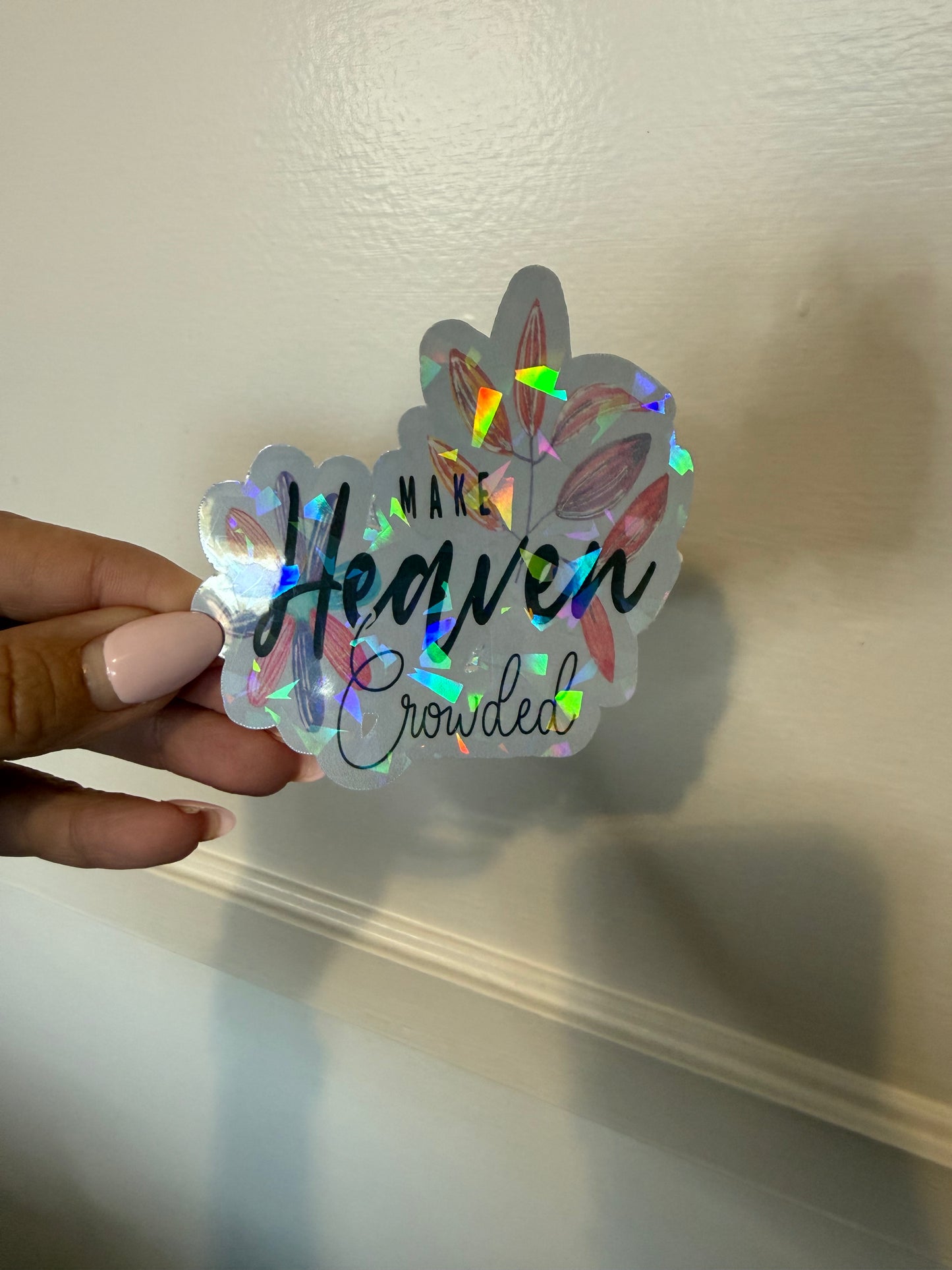 Make Heaven Crowded sticker