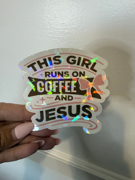 This Girl Runs on Coffee & Jesus sticker