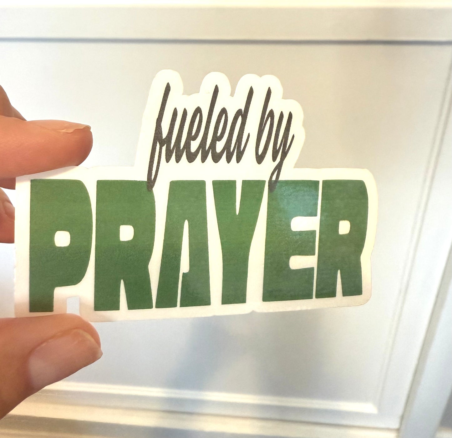 Fueled by Prayer sticker