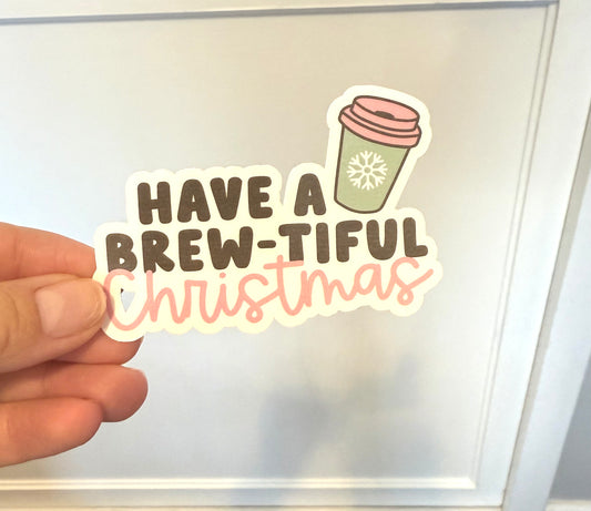 Have A Brew-tiful Christmas sticker