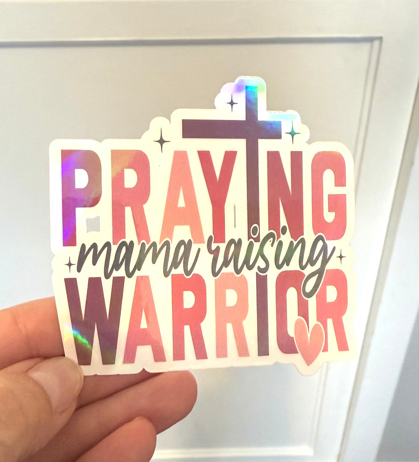 Praying Mama Raising Warrior sticker