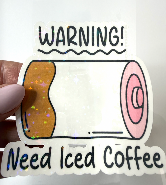 Need Iced Coffee Sticker